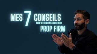 7 CONSEILS POUR RÉUSSIR SON CHALLENGE PROP FIRM ! 💪🚀