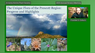 The Unique Flora of the Prescott Region: Progress and Highlights