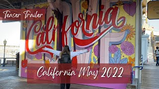 CALIFORNIA MAY 2022 🇺🇸 Travel Vlogs Teaser Trailer