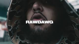 Raw Dawg - Who’s F***ing With Me