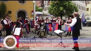 Dinkelsbühl 2018 - Blaskapelle Augsburg - Heimattag der Siebenbürger Sachsen