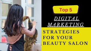 Digital Marketing Strategies for Your Beauty Salon  |GDS MEDIA