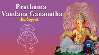 Prathama Vandana Gananatha | Unplugged Sai Bhajan | May All Our Obstacles Be Removed