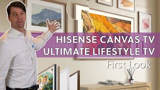 First Look: Hisense Canvas TV 55S7NQTUK - The Ultimate Lifestyle TV