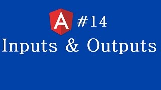 Angular 2 Tutorial - 14 - Inputs and Outputs