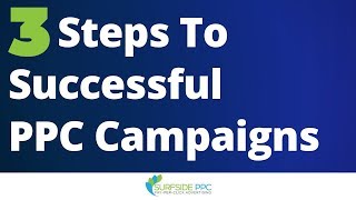 3 Steps To Successful PPC Advertising Campaigns