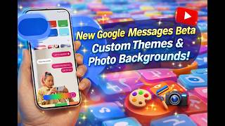 New Google Messages Beta (2026): Custom Themes & Photo Backgrounds!
