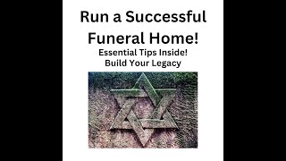 Essential Tips for Building & Running a Successful Funeral Home