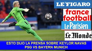 PRENSA FRANCESA SOBRE KEYLOR NAVAS PSG VS BAYERN MUNICH