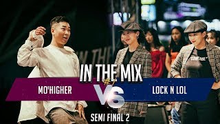 Mo'Higher vs Lock n Lol  | Semi Final 2 | In The Mix #1 | 인더믹스