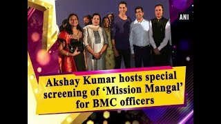 Akshay Kumar hosts special screening of ‘Mission Mangal’ for BMC officers