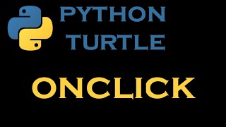 Python Turtle Graphics17 # Onclick Command
