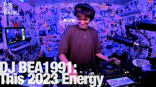 DJ BEA1991: This 2023 Energy @ The Lot Radio 12 23 2022