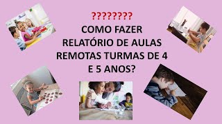 RELATÓRIO DA TURMA DE 4 E 5 ANOS?