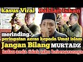 Kasus Viral Dahlan Iskan, jangan Mudah Bilang Orang Murtadz? 'Ustadz Muhammad Ridwan 