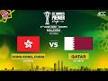 HONG KONG, CHINA (WOMEN) vs QATAR (WOMEN) | ACC Women's Premier Cup 2026 | Match 16