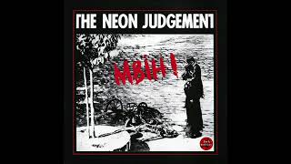 The Neon Judgement - MBIH ! 1985 | Full | New Wave - Electro - Industrial