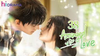 【Multi-sub】EP38 Arranged Love | Young CEO Falls in Love with His Reunited Childhood Sweetheart