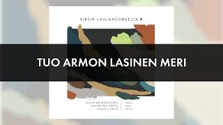 Tuo armon lasinen meri