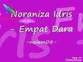 Empat Dara voc.Noraniza Idris