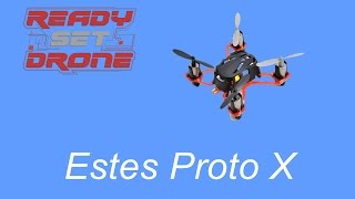 Estes Proto X Review