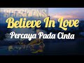 Believe In Love (lirik terjemahan lagu Scorpions)