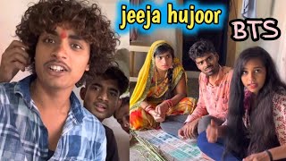 Behind the scenes - jeeja hujoor -Om upadhyay Ashish upadhyay Bihari upadhyay