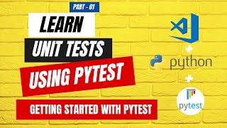 Mastering Unit Tests using pytest : Part - 01 - Getting Started with pytest
