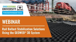 Rail Ballast Stabilization Solutions Using the GEOWEB® 3D Soil Confinement System