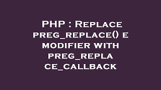 PHP : Replace preg_replace() e modifier with preg_replace_callback