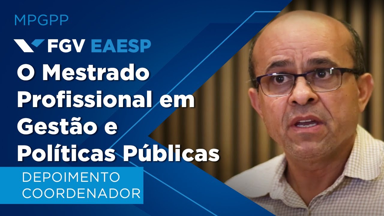 FGV EAESP | O Mestrado Profissional Em Gestão E Políticas Públicas ...