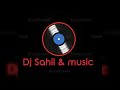 ararara ararara horn mix dj song dj sahil u0026 music