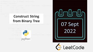 September 7/2022 LeetCode Challenge: Construct String from Binary Tree