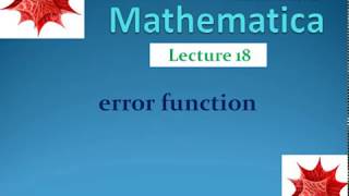 Lecture .18: Error function in mathematica