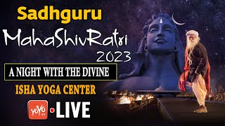 LIVE: Sadhguru Maha ShivaRatri 2023 From Isha Yoga Center | Sadhguru Isha MahashivRatri LIVE |YOYOTV