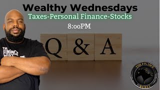 Wealthy Wednesdays - Taxes - Personal Finance - Investing - Entrepreneurship