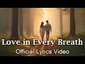 Love in Every Breath - Zyber Beats ( Official Lyrics Video ) A heartfelt love song.