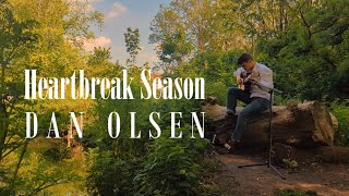Dan Olsen - Heartbreak Season (Music Video)