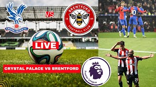 Crystal Palace vs Brentford 1-2 Live Stream Premier League Football EPL Match Today Score Highlights