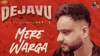 Mere Warga | Jassi X | Dejavu | Latest Punjabi Songs 2025