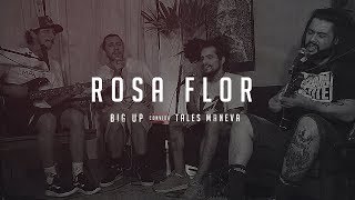 Big Up \u0026 Tales Maneva - Rosa Flor