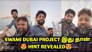 Swami Dubai Project இது தான்😍 Hint Revealed😍