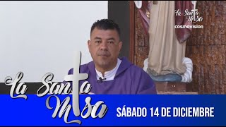 Misa de hoy, sábado 14 de diciembre - Cosmovision