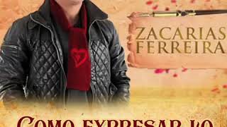 Zacarías Ferreira - Como Expresar Lo Que Siento (Audio Oficial)