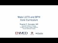 4.28.2020 Urology COViD Didactics - Male LUTS and BPH Core Curriculum