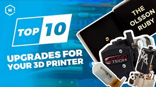 Top 10 Upgrades for Your 3D Printer 2019