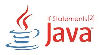 Java Made Easy Tutorial 6 - If Statements [Part 2]