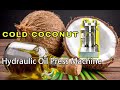 satisfying cold coconut oil extraction by hydraulic oil press machine,oil mill#coconut