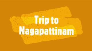 Trip to Nagapattinam | Tamil Vanavil