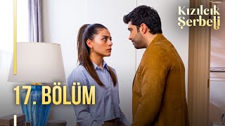 Kızılcık Şerbeti 17. Bölüm @showtv